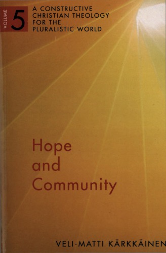 HOPE AND COMMUNITY : a constructive christian theology for the pluralistic world