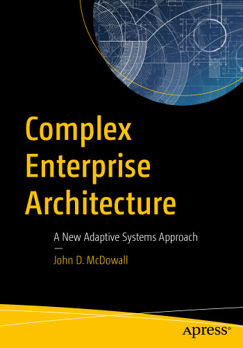 Complex Enterprise Architecture: A New Adaptive Systems Approach