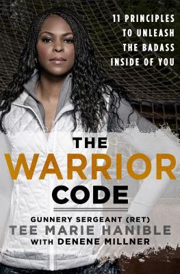 The Warrior Code: 11 Principles to Find Your Grit, Tap Into Your Strengths and Unleash the Badass Inside You