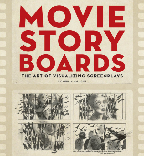 Movie Storyboards: The Art of Visualizing Screenplays