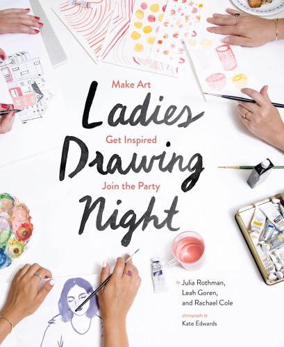 Ladies Drawing Night: Make Art, Get Inspired, Join the Party
