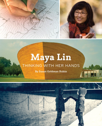 Maya Lin: Thinking with Her Hands