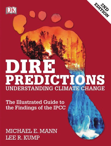 Dire Predictions: Understanding Climate Change, 2nd Edition