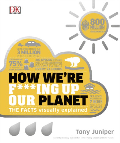 How We’re F***ing Up Our Planet