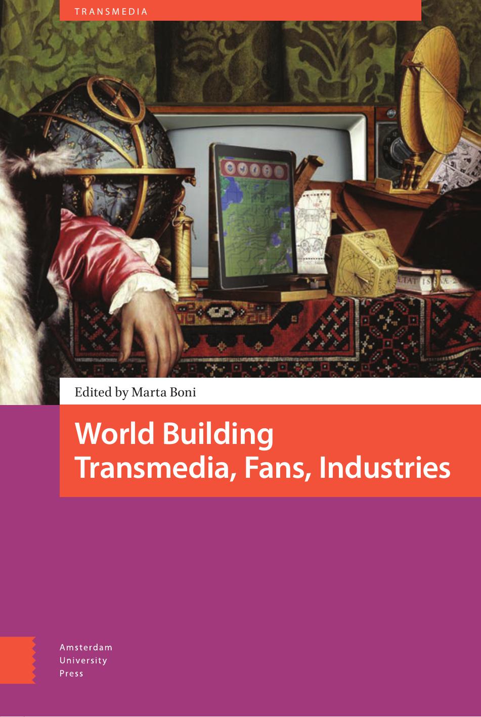 World Building: Transmedia, Fans, Industries
