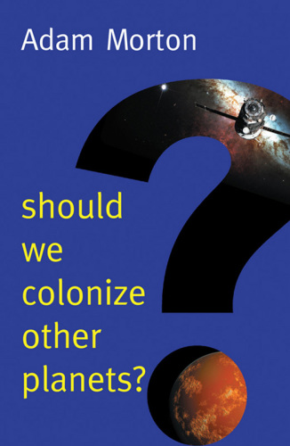 Should We Colonize Other Planets