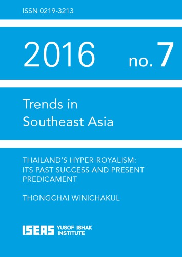 Thailand’s Hyper-Royalism: Its Past Success and Present Predicament