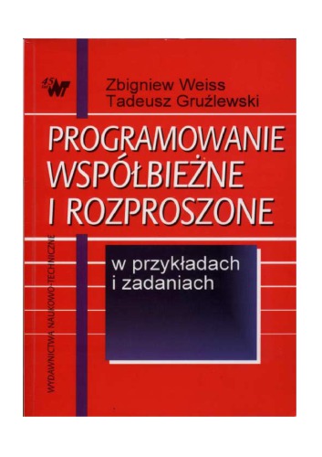 Programowanie współbieżne i rozproszone w przykładach i zadaniach
