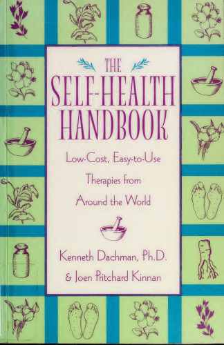 The Self Health Handbook: Low Cost, Easy To Use Therapies From Around The World