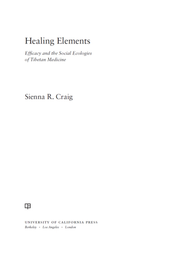 Healing Elements: Efficacy and the Social Ecologies of Tibetan Medicine