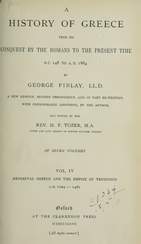 A history of Greece, from its conquest by the Romans to the present time, B.C. 146 to A.D. 1864 VOL.ΙV