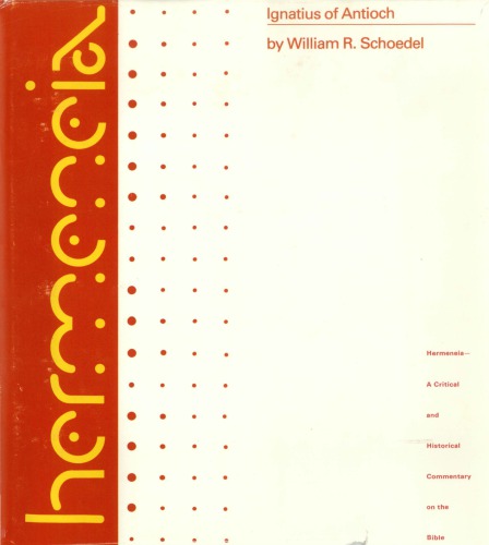 Ignatius of Antioch: A Commentary on the Seven Letters of Ignatius