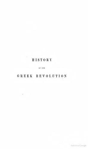 History of the Greek Revolution VOL.I