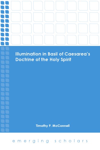 Illumination in Basil of Caesarea’s Doctrine of the Holy Spirit