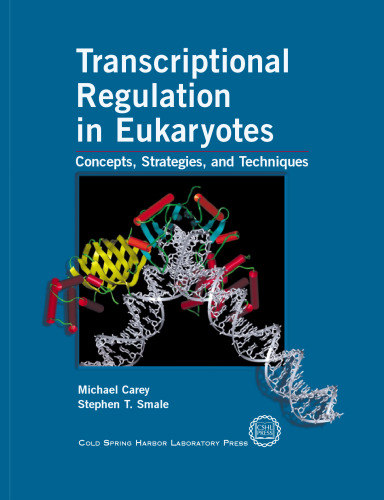 Transcriptional Regulation in Eukaryotes: Concepts, Strategies, and Techniques