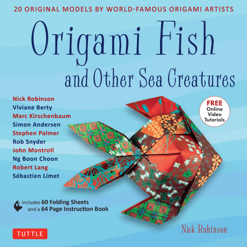 Origami Fish and Other Sea Creatures Ebook: 20 Original Models by World-Famous Origami Artists