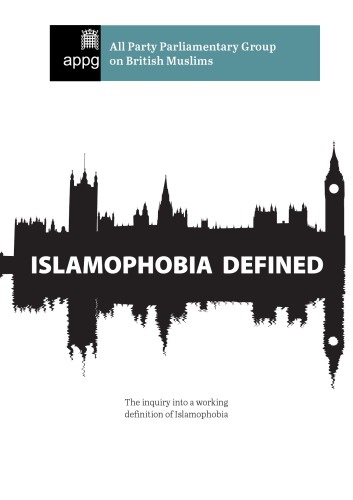 Islamophobia Defined: The Inquiry Into a Working Definition of Islamophobia