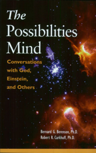 The possibilities mind: conversations with God, Einstein, and others