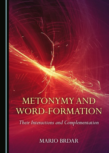 Metonymy and Word-Formation: Their Interactions and Complementation