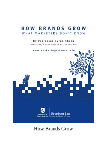 How Brands Grow: What Marketers Don’t Know