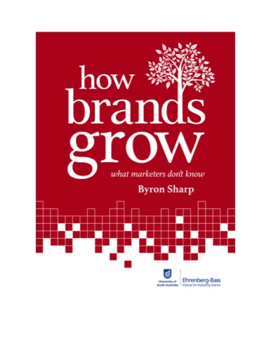 How Brands Grow: What Marketers Don’t Know
