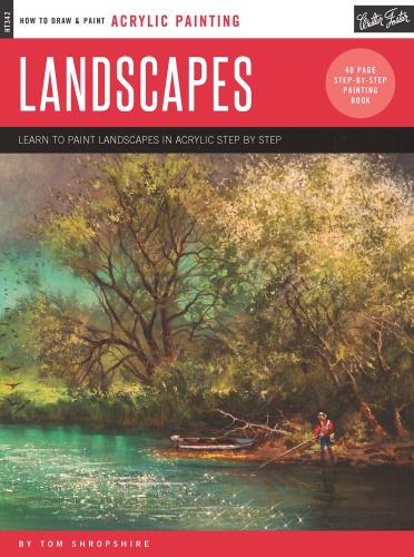 Acrylic: Landscapes: Learn to Paint Landscapes in Acrylic Step by Step