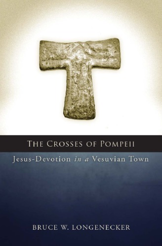 The Crosses of Pompeii: Jesus-Devotion in a Vesuvian Town