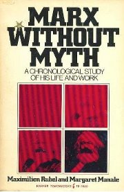 Marx Without Myth: A Chronological Study of His Life and Work