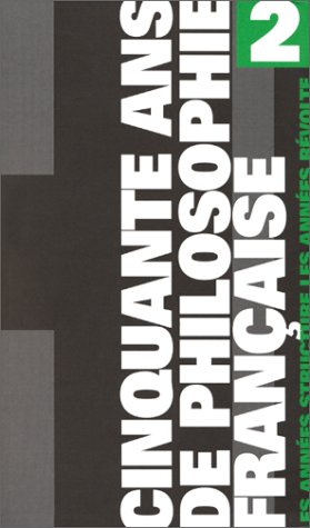 Cinquante ans de philosophie française (2)