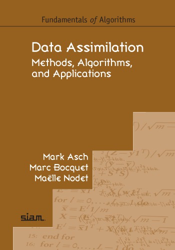 Data Assimilation: Methods, Algorithms, and Applications