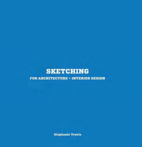 Sketching for Architecture + Interior Design