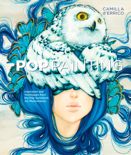 Pop Painting: Inspiration and Techniques from the Pop Surrealism Art Phenomenon