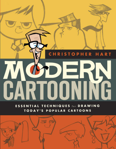 Modern Cartooning: Essential Techniques for Drawing Today’s Popular Cartoons