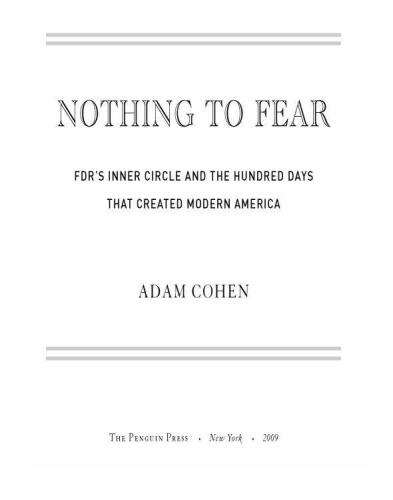 Nothing to Fear: FDR’s Inner Circle and the Hundred Days That Created Modern America