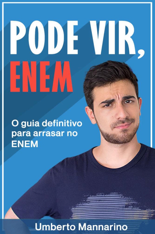 Pode vir, ENEM: O guia definitivo para arrasar no ENEM