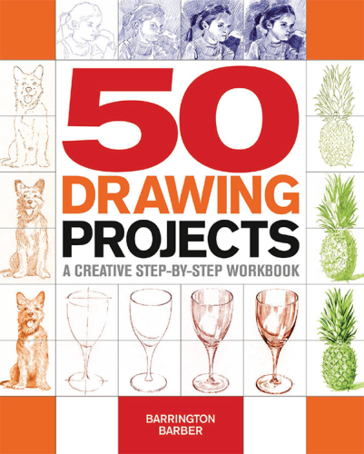 50 Drawing Projects: A Creative Step-by-Step Workbook