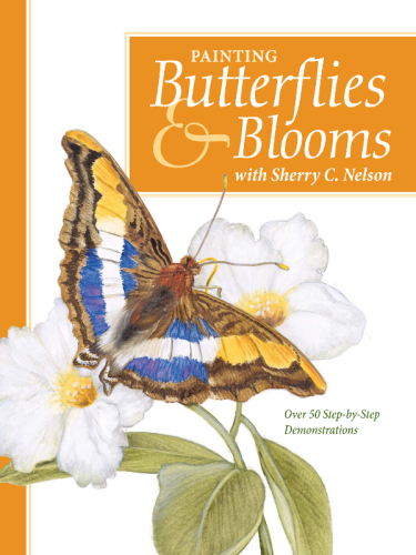Painting Butterflies & Blooms with Sherry C. Nelson