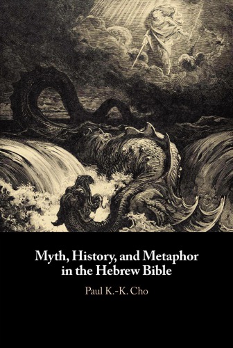 Myth, History, and Metaphor in the Hebrew Bible