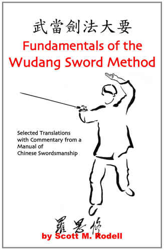 Fundamentals of the Wudang Sword Method - Selected Translations with Commentary from a Manual of Chinese Swordsmanship