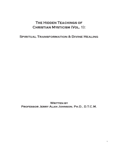 The Hidden Teachings of Christian Mysticism (Vol 1): Spiritual Transformation & Divine Healing