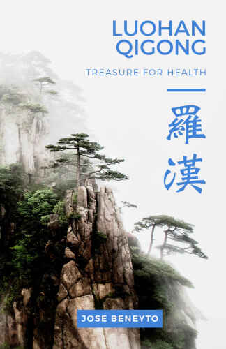 Luohan Qigong. Treasure for health: The internal work of Choy Lee Fut
