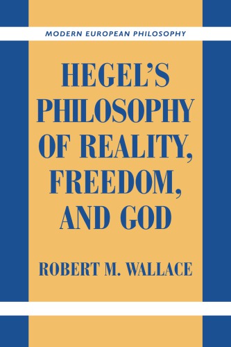 Hegel’s Philosophy of Reality, Freedom, and God