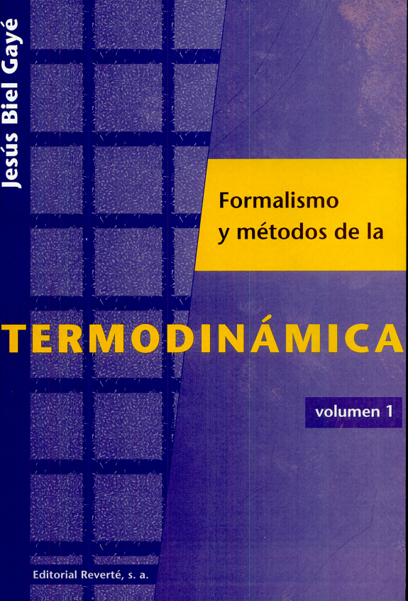 Curso Sobre el Formalismo y Los Métodos de la Termodinámica: [volumen 1]