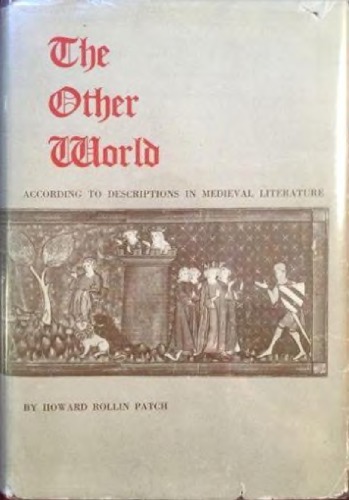 The Other World, According to Descriptions in Medieval Literature