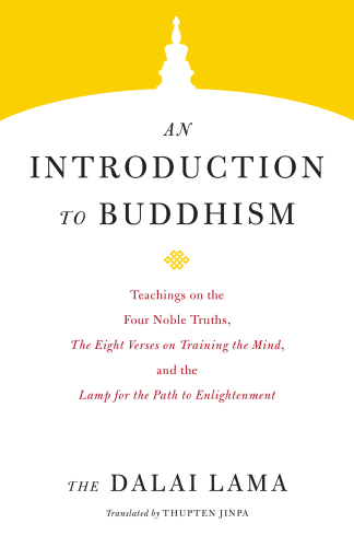 An Introduction to Buddhism (Core Teachings of Dalai Lama Book 3)