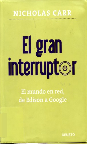 El gran interruptor : el mundo en red, de Edison a Google