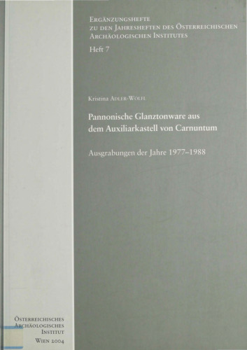 Pannonische Glanztonware aus dem Auxiliarkastell von Carnuntum: Ausgrabungen der Jahre 1977-1988