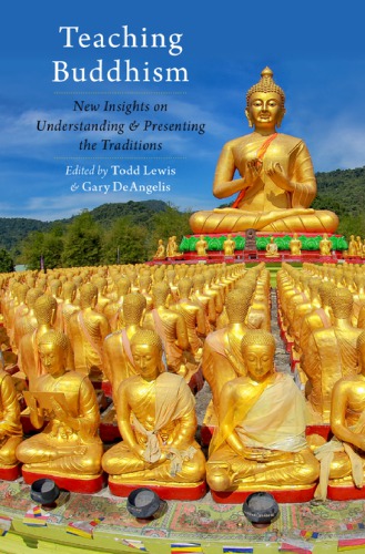 Teaching Buddhism New Insights on Understanding and Presenting the Traditions