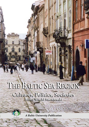 The Baltic Sea region: cultures, politics, societies