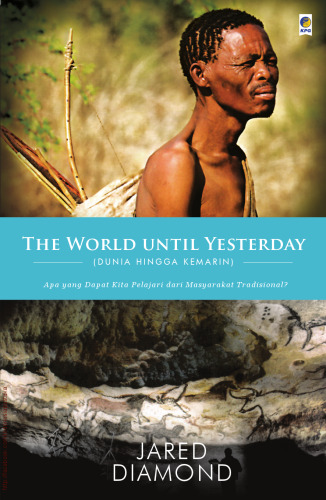 The World Until Yesterday: Apa yang Dapat Kita Pelajari Dari Masyarakat Tradisional?